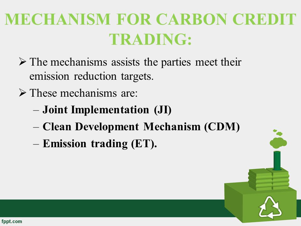 MECHANISM FOR CARBON CREDIT TRADING: