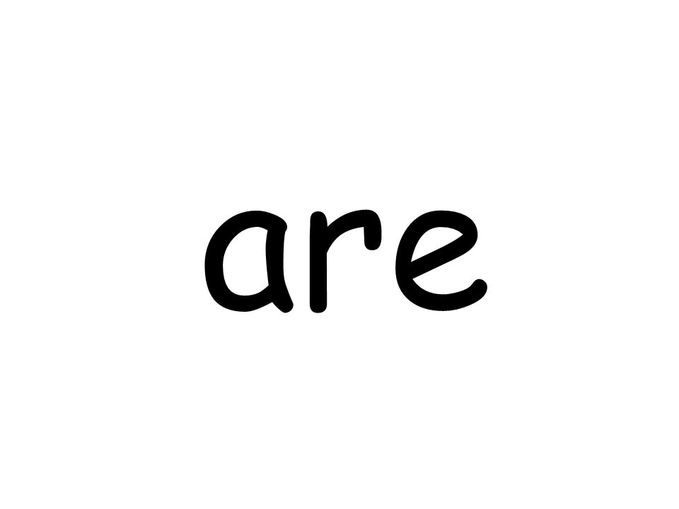 are