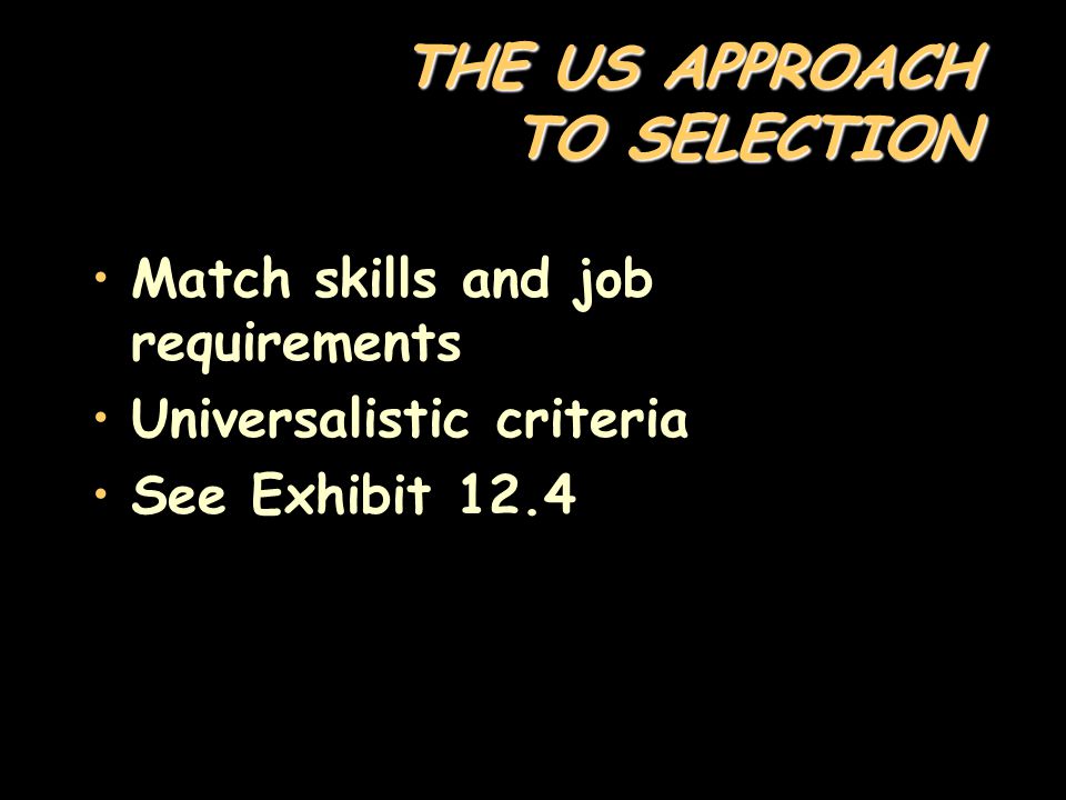 THE US APPROACH TO SELECTION