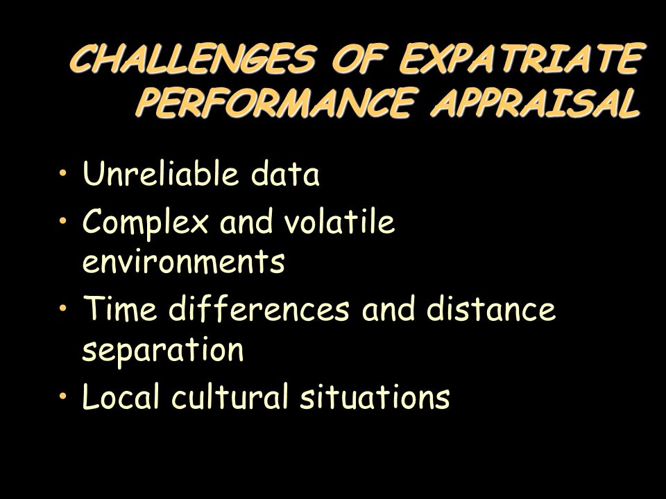 CHALLENGES OF EXPATRIATE PERFORMANCE APPRAISAL