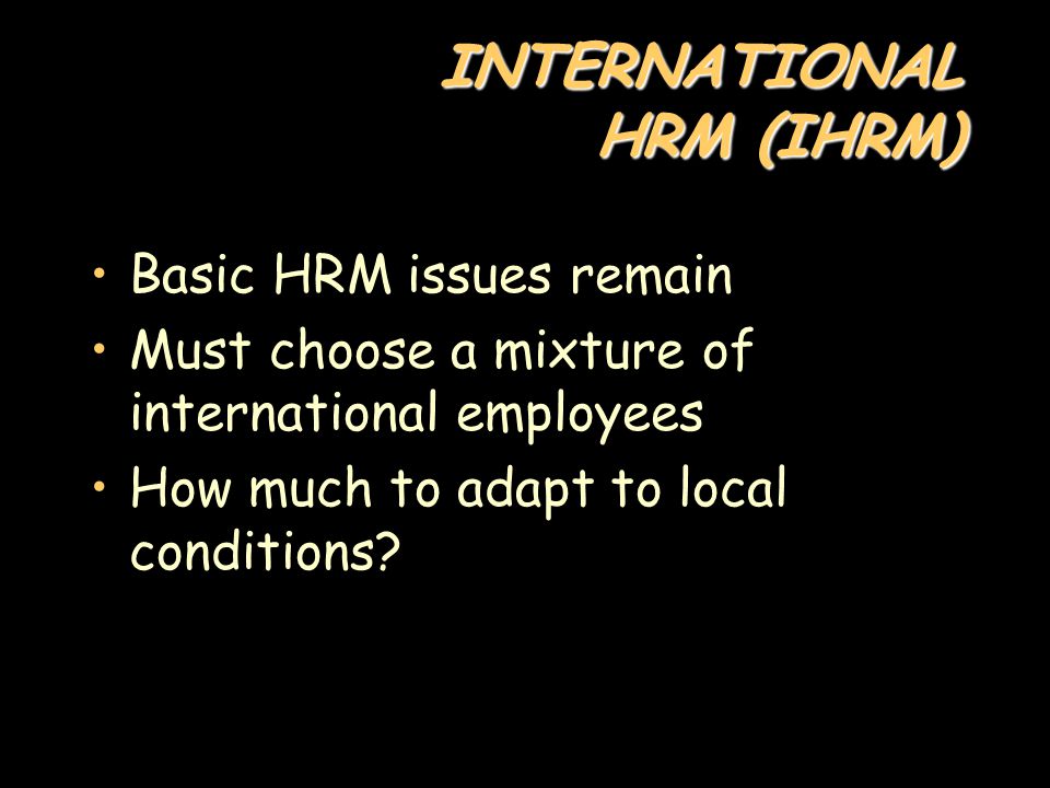 INTERNATIONAL HRM (IHRM)