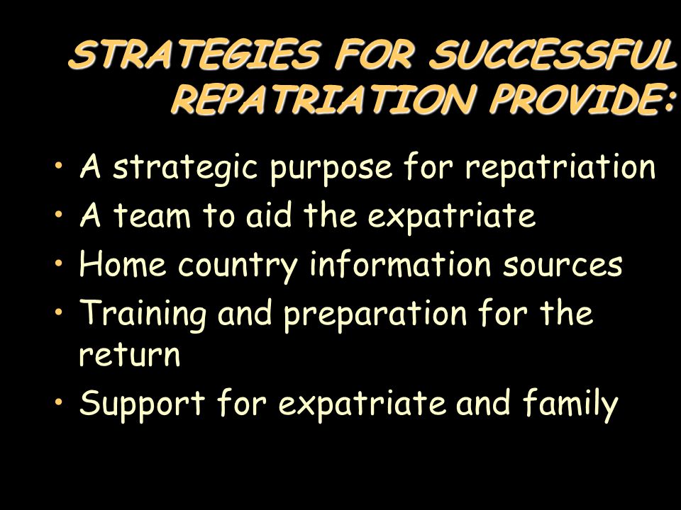 STRATEGIES FOR SUCCESSFUL REPATRIATION PROVIDE: