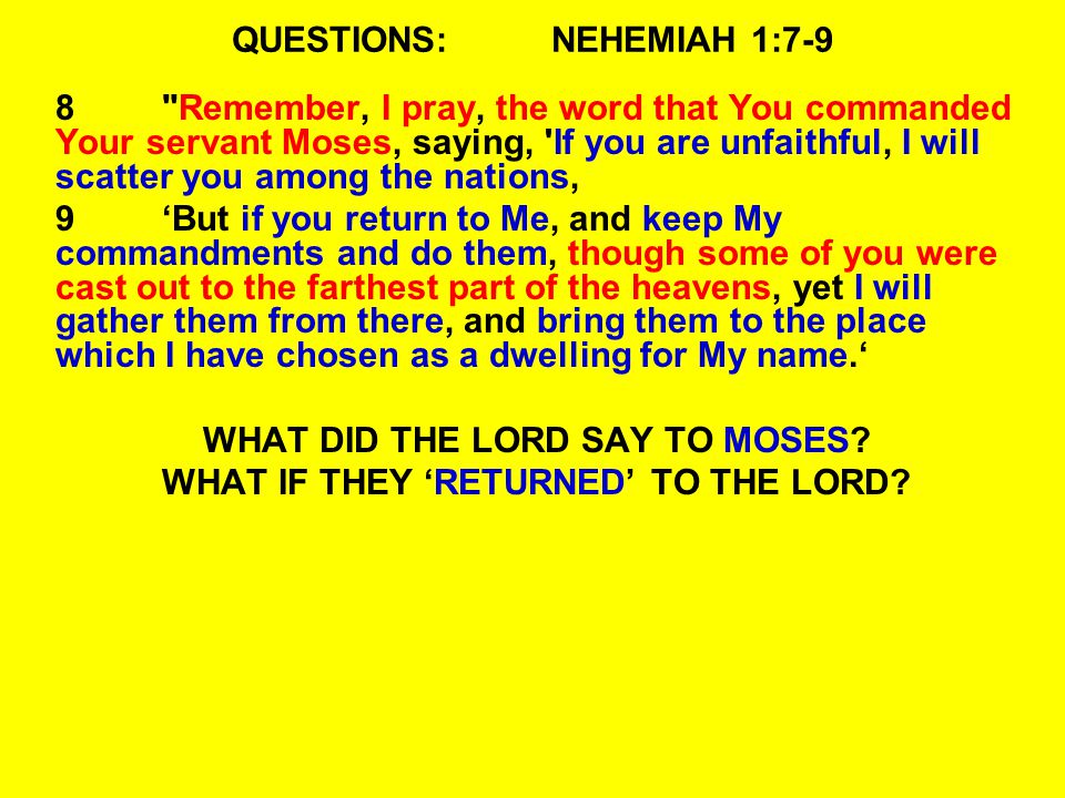 QUESTIONS: NEHEMIAH 1:7-9