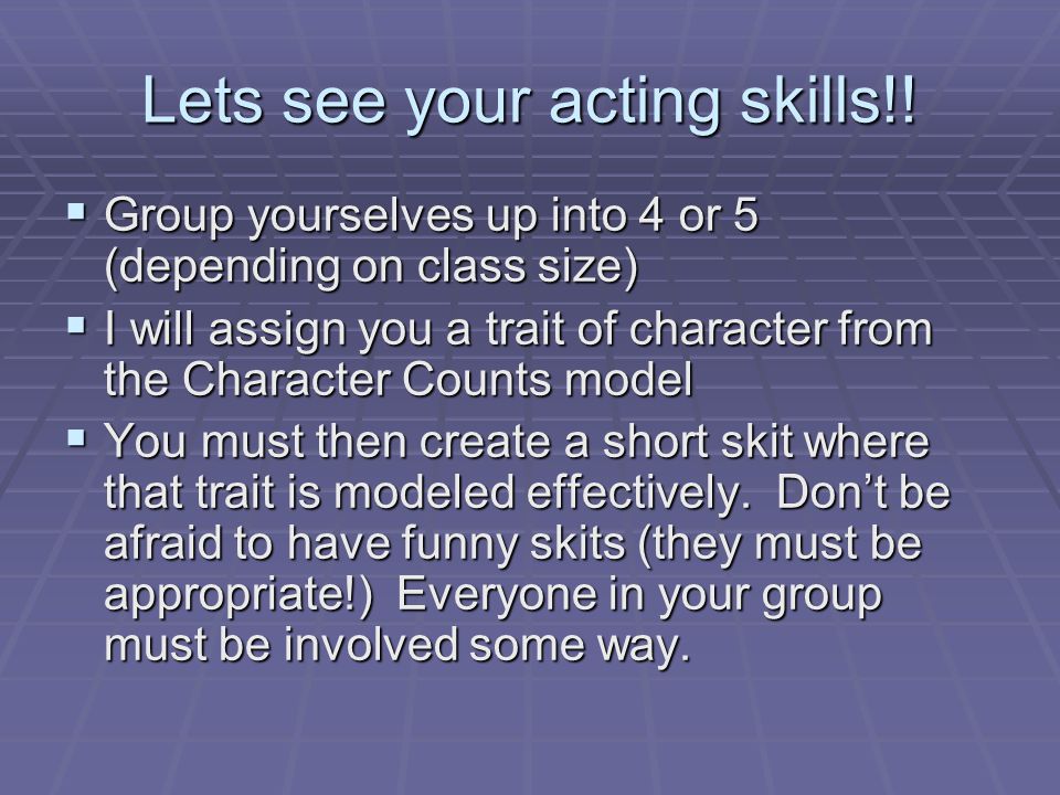 Lets see your acting skills!!