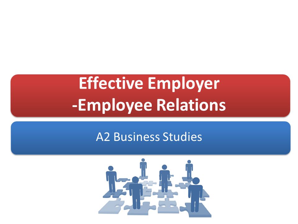 Effective Employer -Employee Relations
