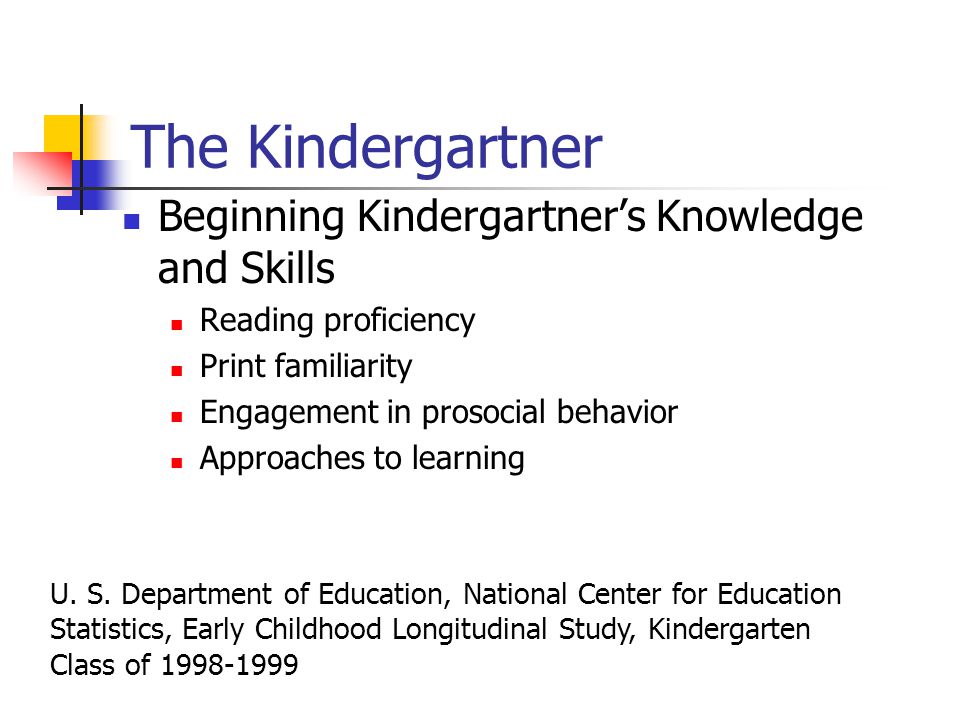 The Kindergartner Beginning Kindergartner’s Knowledge and Skills