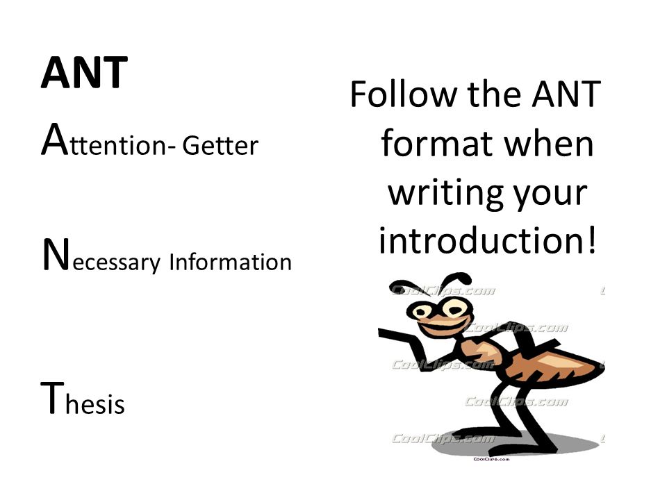 Follow the ANT format when writing your introduction!