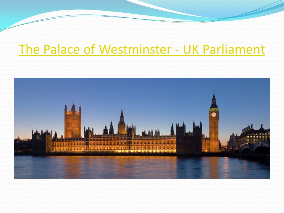 The Palace of Westminster - UK Parliament