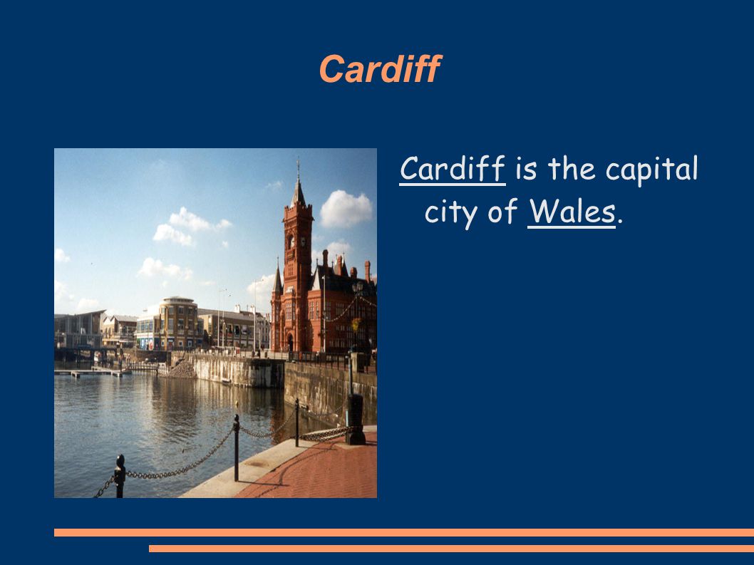 Cardiff Cardiff is the capital city of Wales.