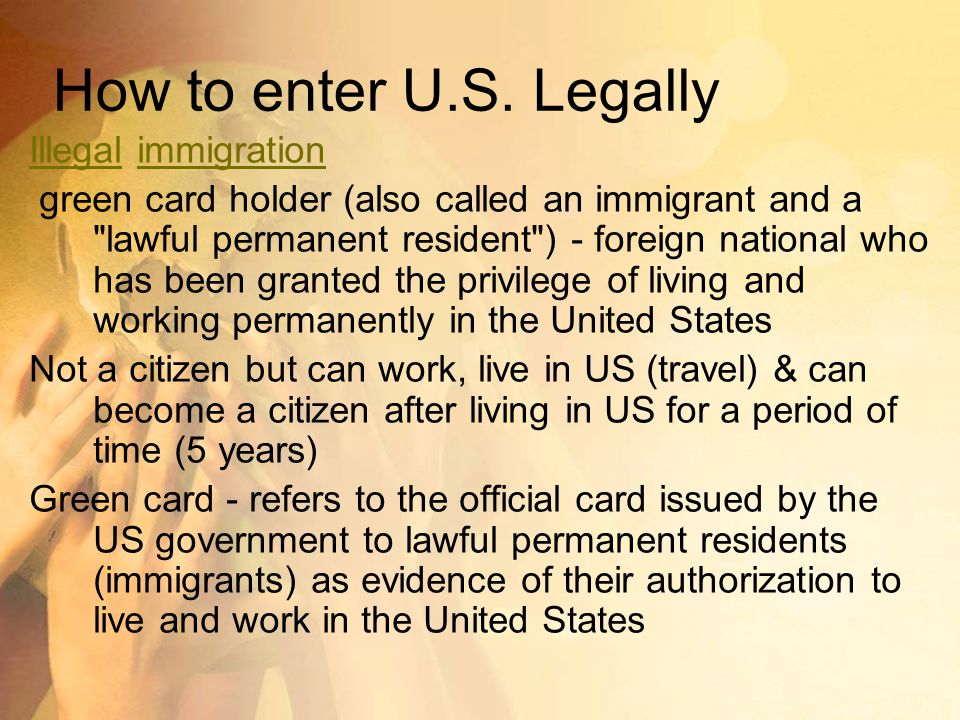 How to enter U.S. Legally Illegal immigration