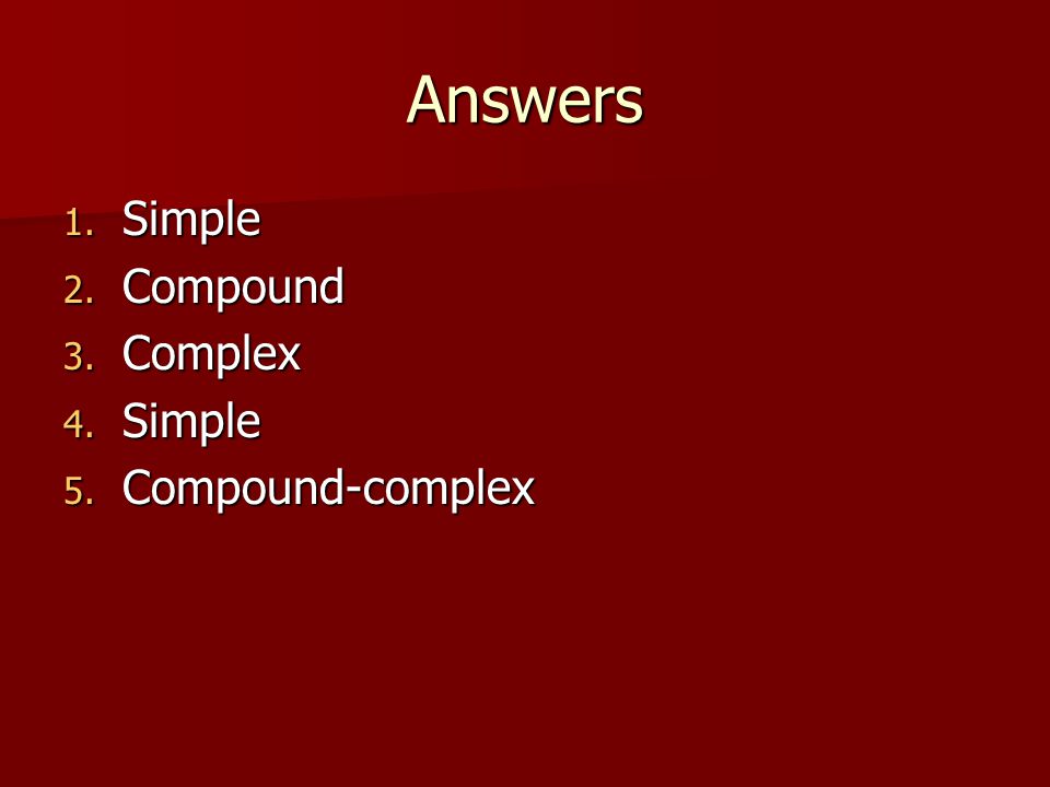 Answers Simple Compound Complex Compound-complex