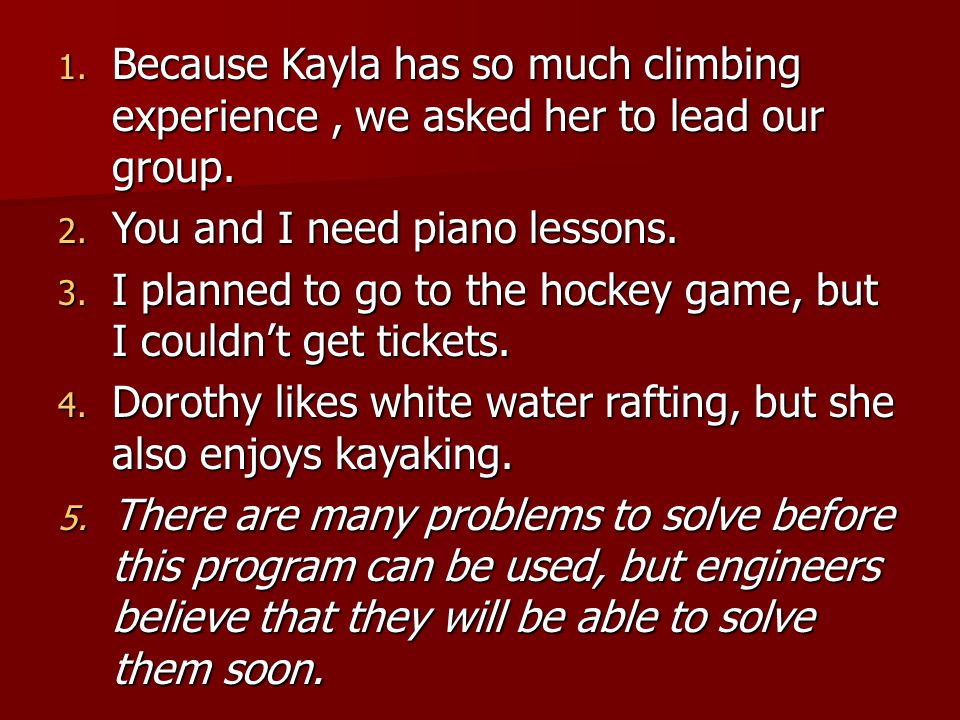 Because Kayla has so much climbing experience , we asked her to lead our group.