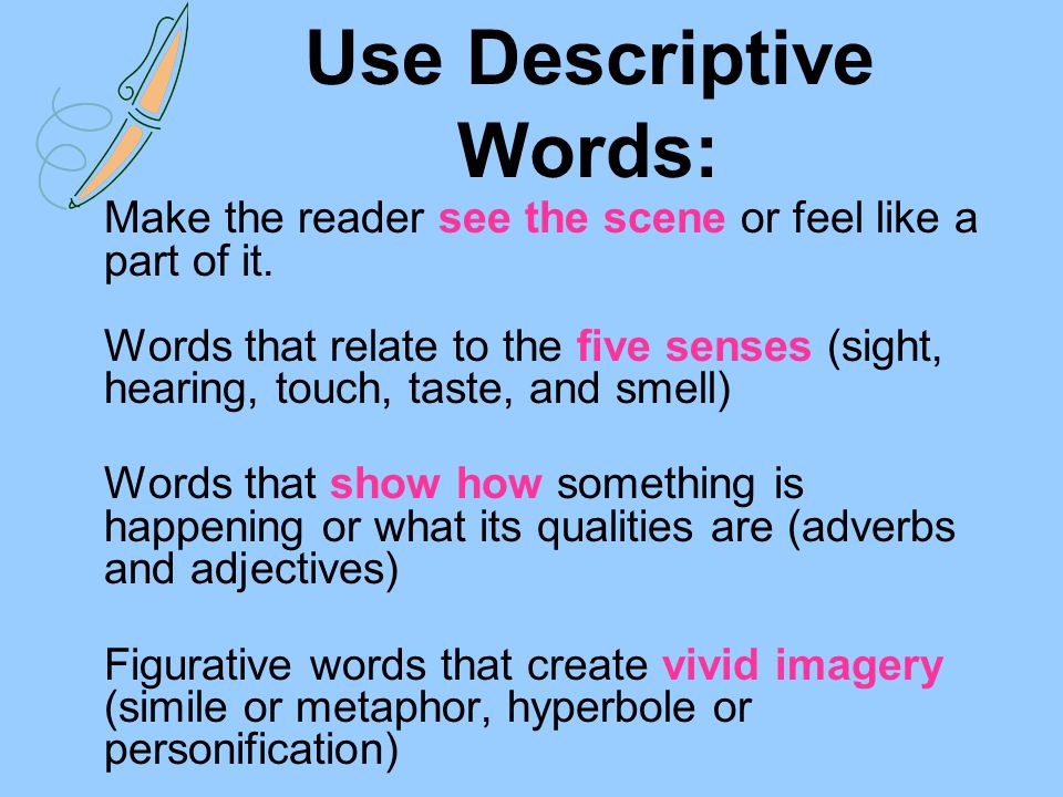 Use Descriptive Words: