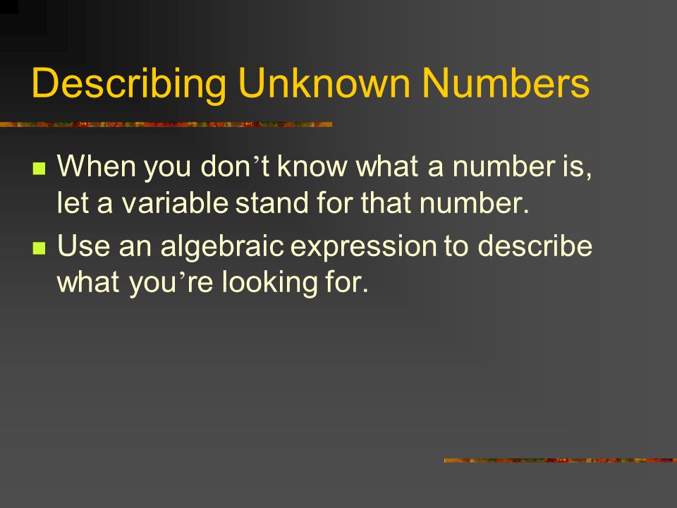 Describing Unknown Numbers