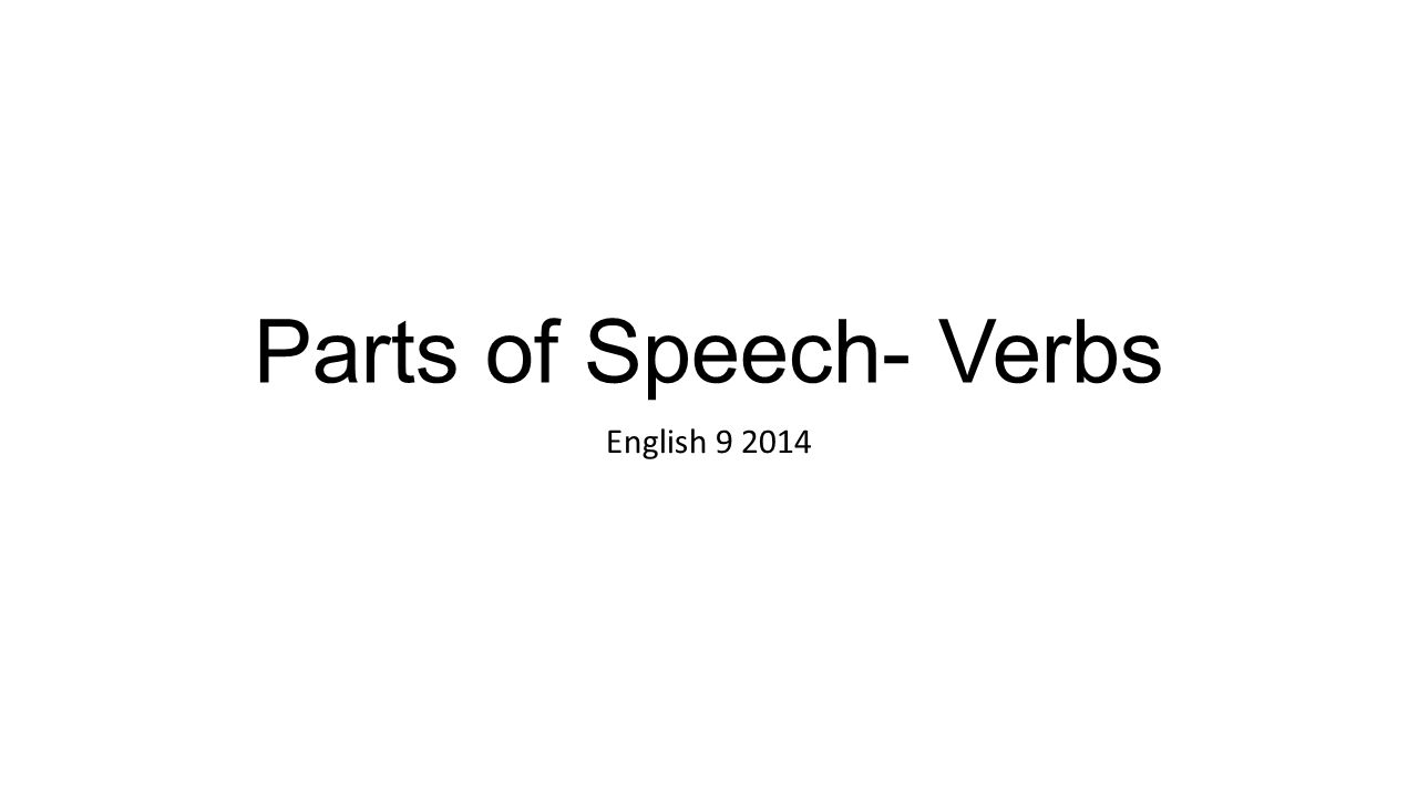 Parts of Speech- Verbs English