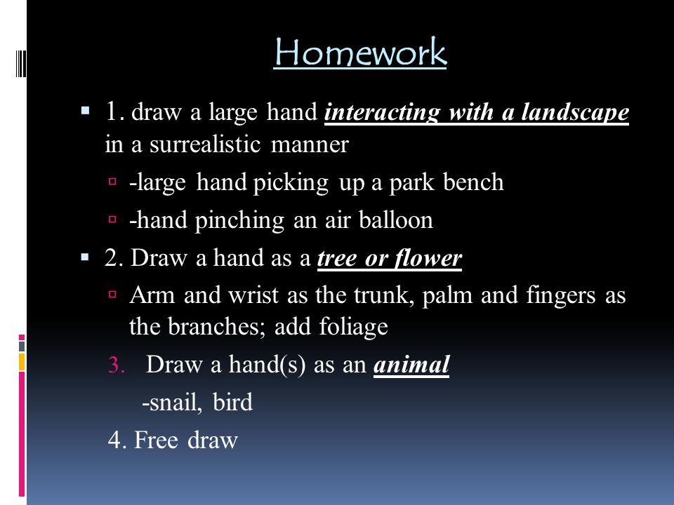 Homework 1. draw a large hand interacting with a landscape in a surrealistic manner. -large hand picking up a park bench.