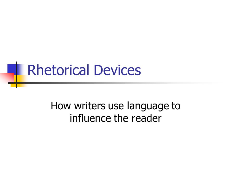 How writers use language to influence the reader