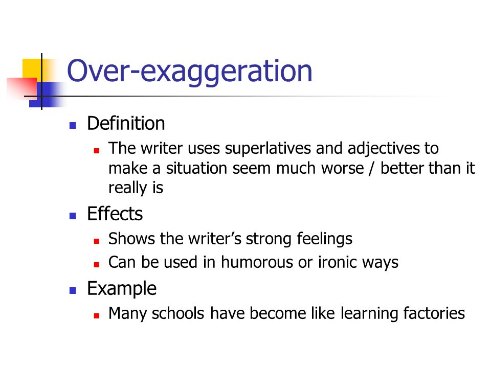 Over-exaggeration Definition Effects Example