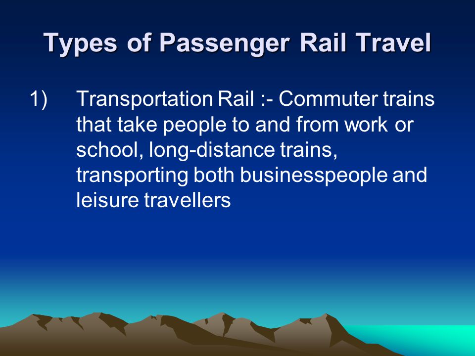 Types of Passenger Rail Travel