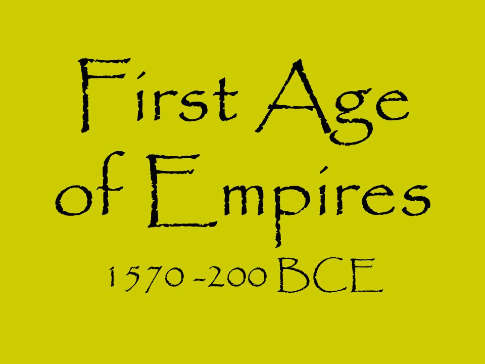 First Age of Empires BCE