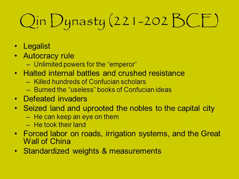 Qin Dynasty ( BCE) Legalist Autocracy rule