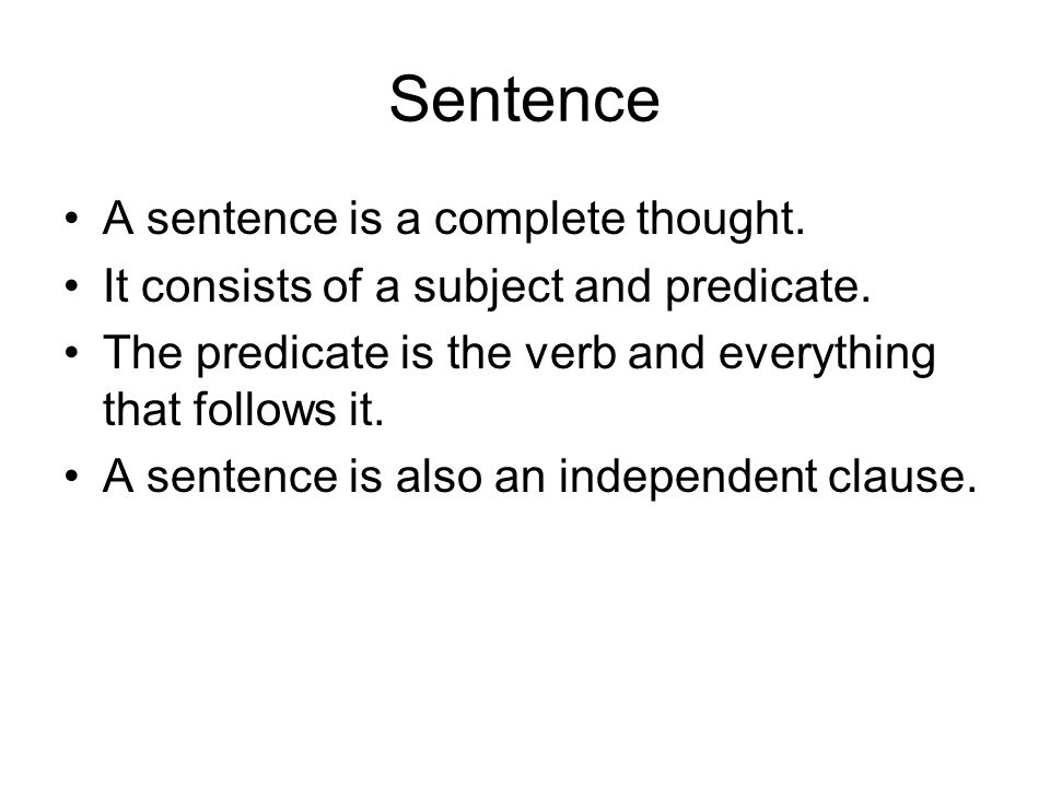 Sentence A sentence is a complete thought.