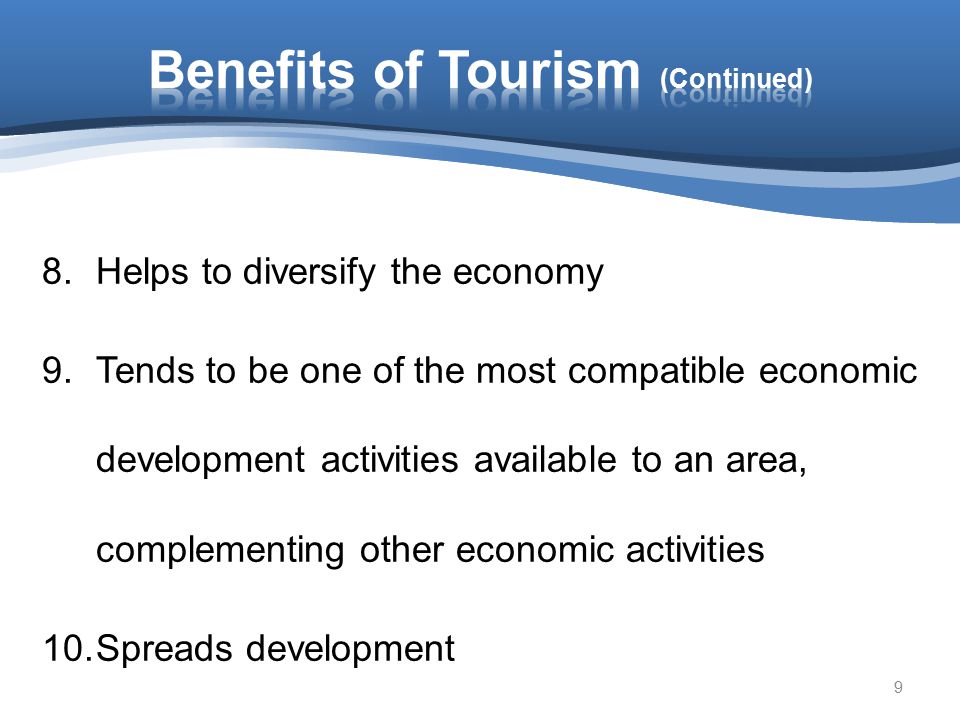 Benefits of Tourism (Continued)