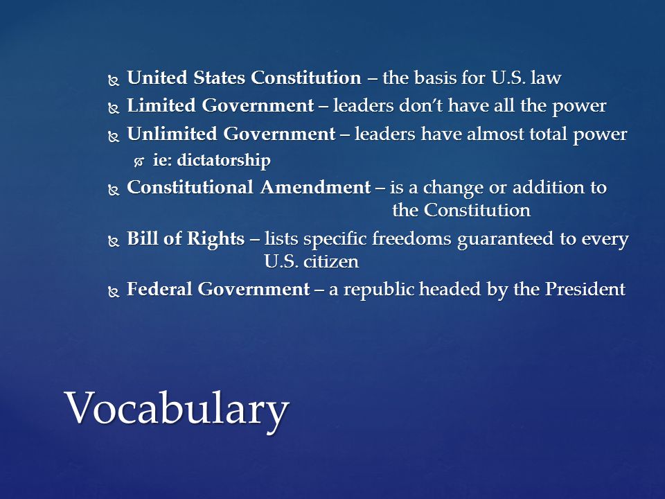 Vocabulary United States Constitution – the basis for U.S. law