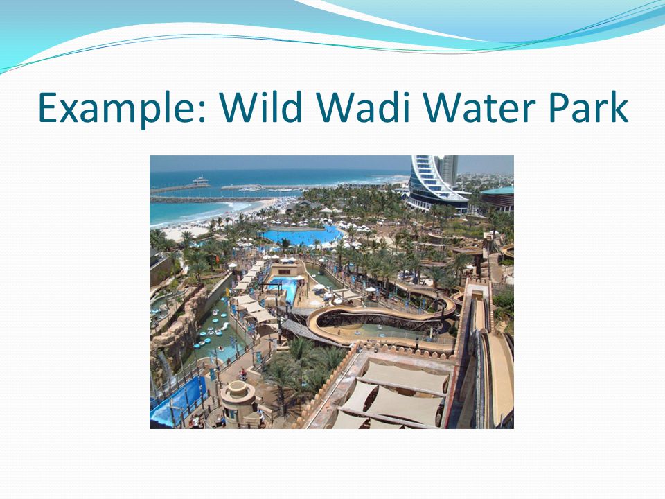 Example: Wild Wadi Water Park