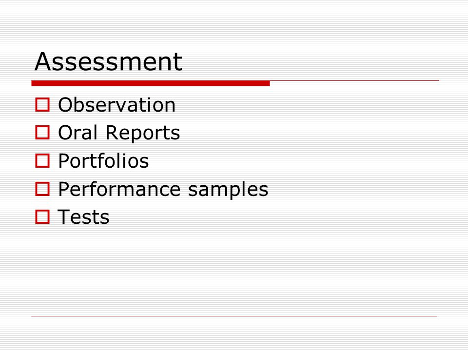 Assessment Observation Oral Reports Portfolios Performance samples