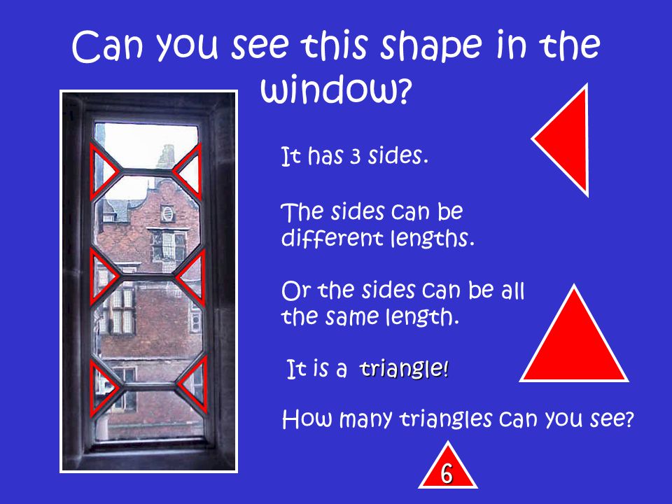 Can you see this shape in the window