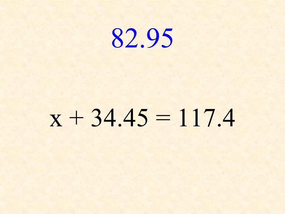 82.95 x = 117.4