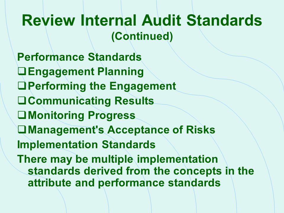 Review Internal Audit Standards (Continued)