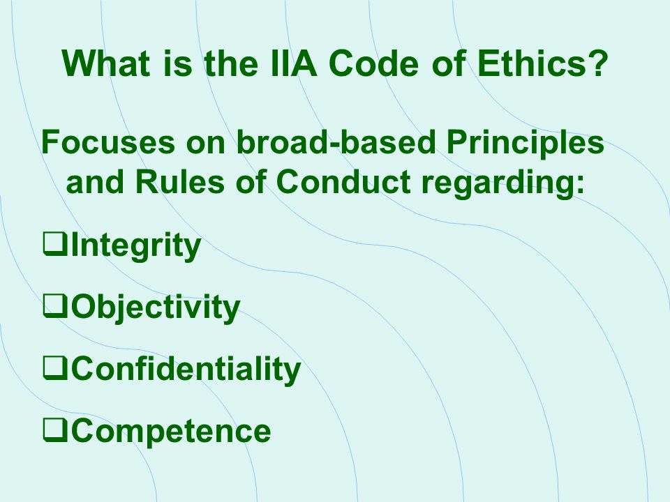 What is the IIA Code of Ethics
