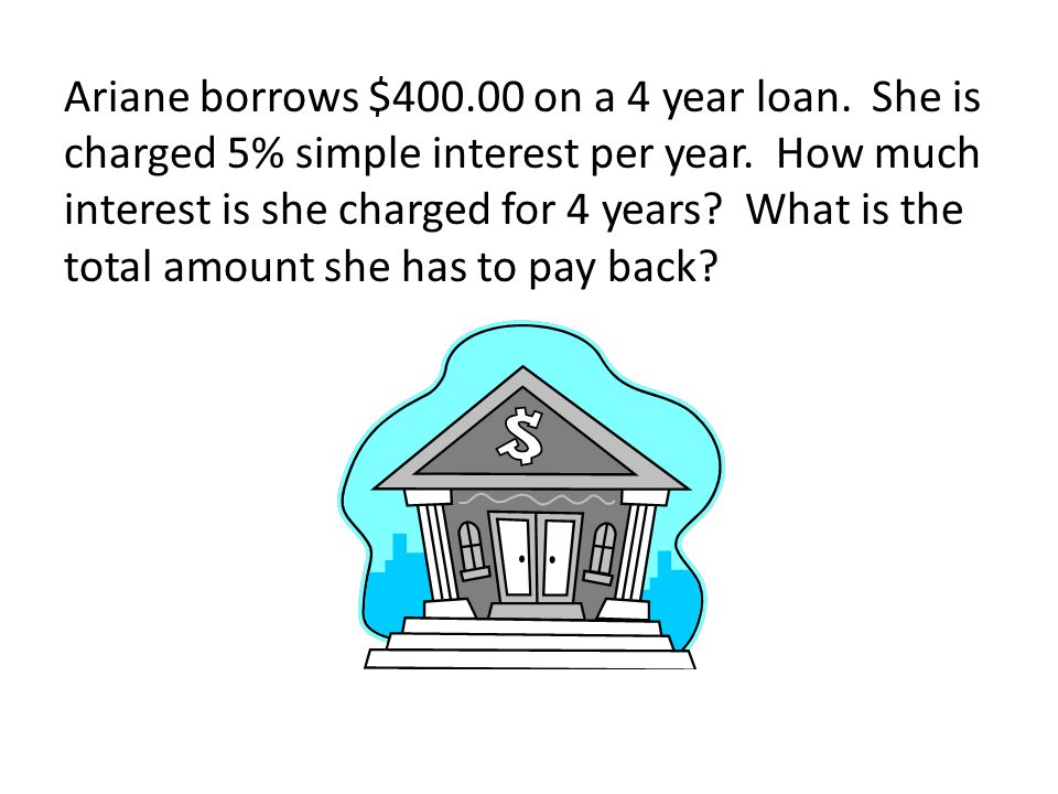 Ariane borrows $ on a 4 year loan