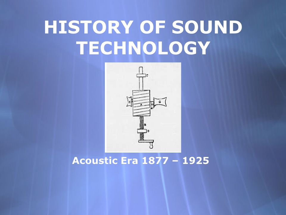 history of sound technology