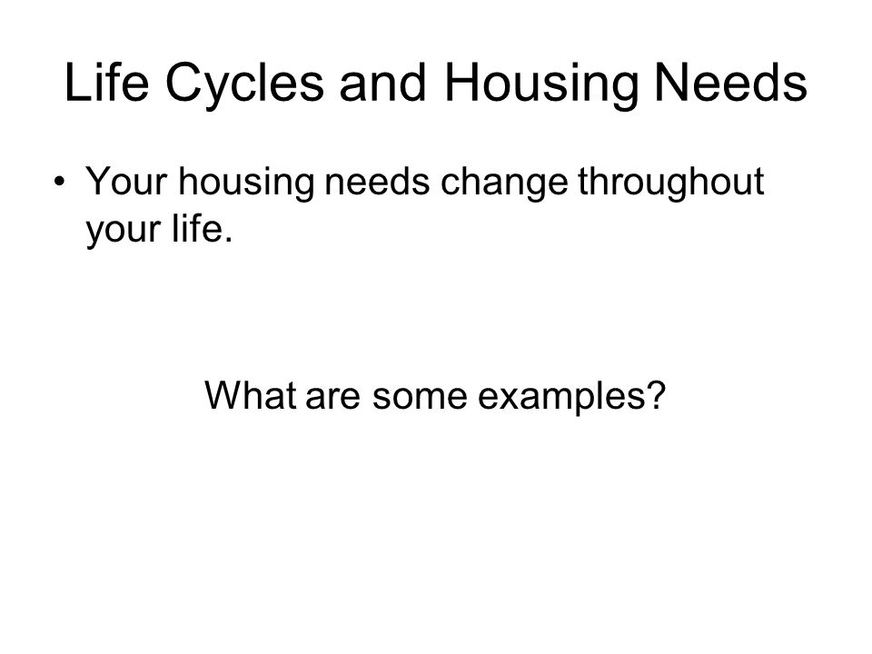 Life Cycles and Housing Needs