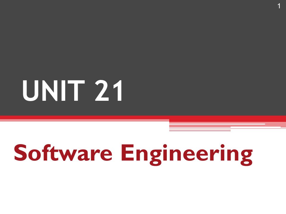 UNIT 21 Software Engineering