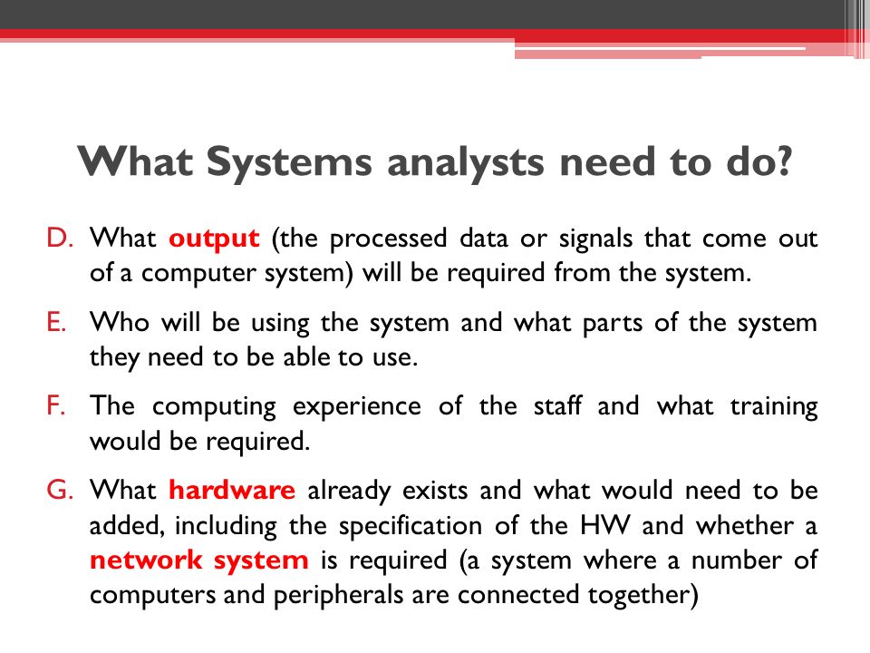 What Systems analysts need to do