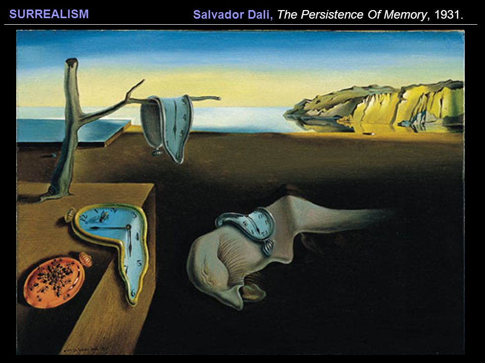 Salvador Dali, The Persistence Of Memory, 1931.
