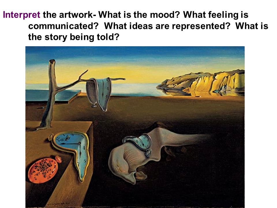 Interpret the artwork- What is the mood. What feeling is communicated