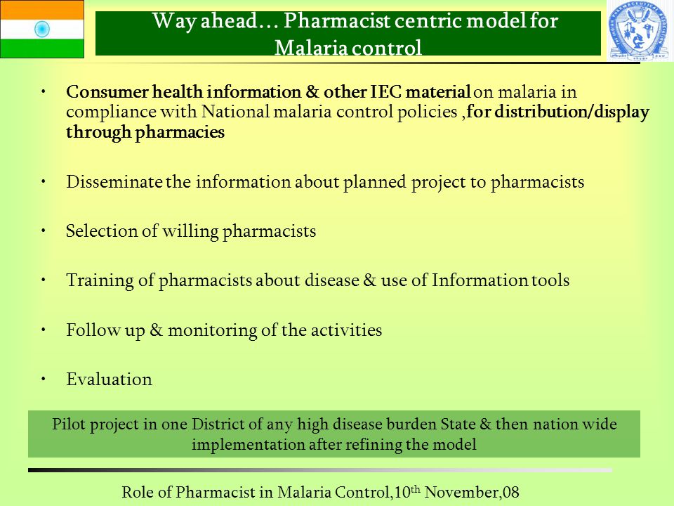 Way ahead… Pharmacist centric model for Malaria control