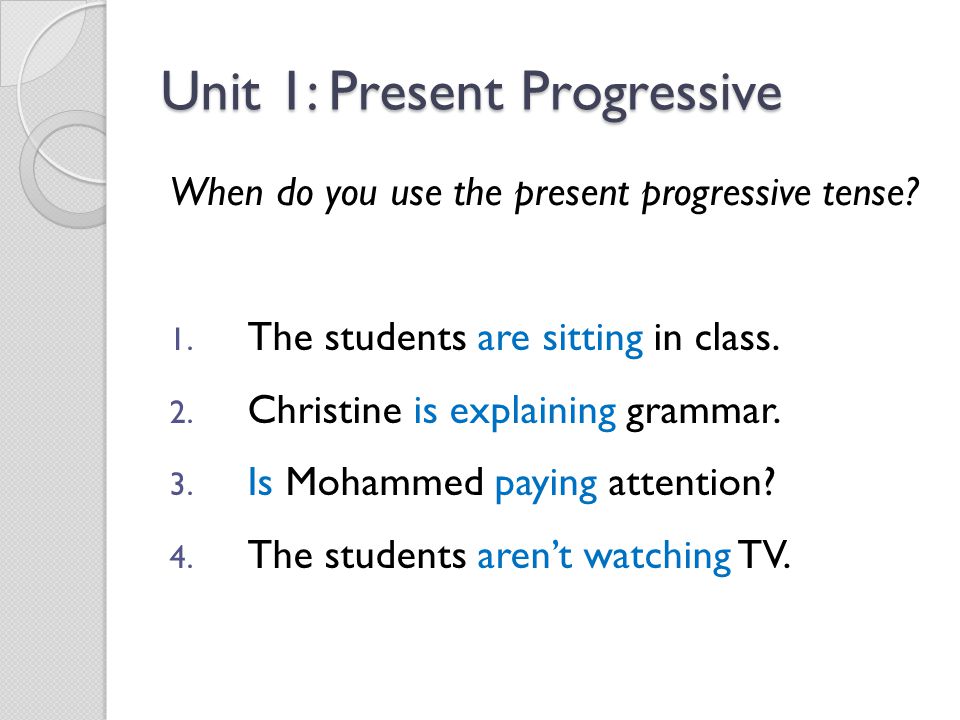 Unit 1: Present Progressive