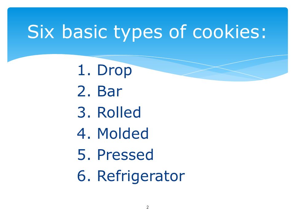 Six basic types of cookies: