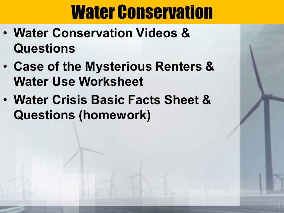 Water Conservation Water Conservation Videos & Questions