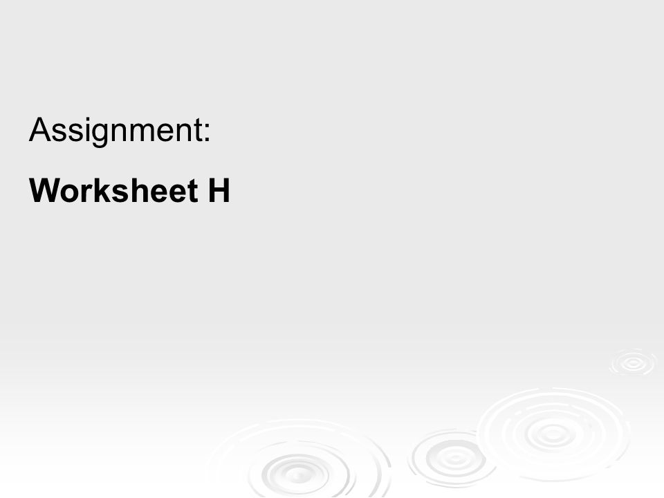 Assignment: Worksheet H