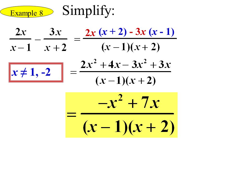 Simplify: Example 8 2x (x + 2) - 3x (x - 1) x ≠ 1, -2