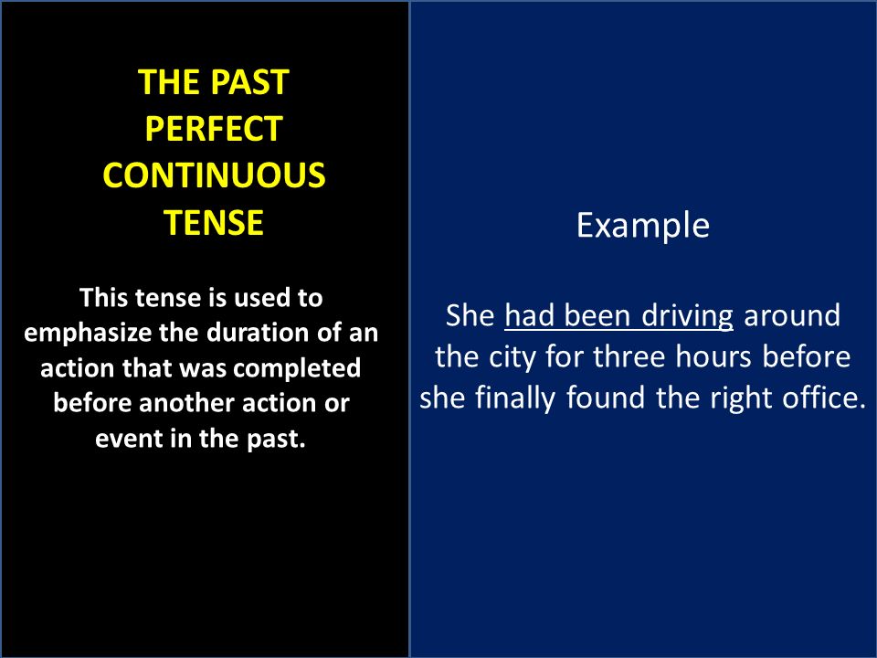 THE PAST PERFECT CONTINUOUS TENSE
