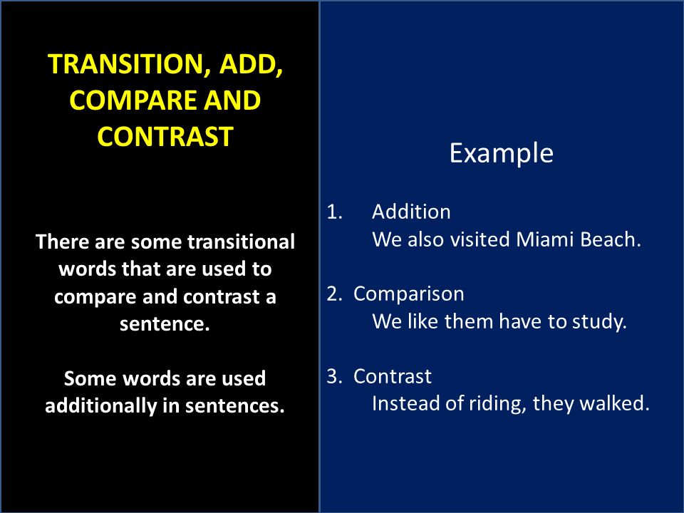TRANSITION, ADD, COMPARE AND CONTRAST