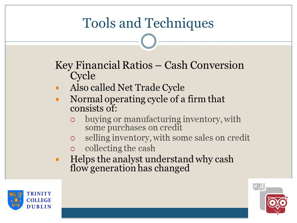 Tools and Techniques Key Financial Ratios – Cash Conversion Cycle